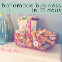 Gussy Sews Blog Series: Handmade Business in 31 Days